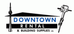 Downtown Rental & Building Supplies Ltd