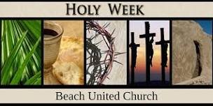 Holy Week at Beach United Church