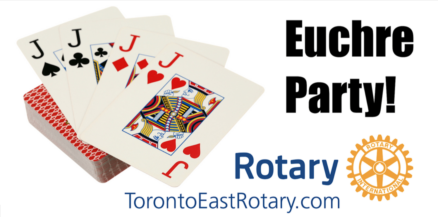 6th Annual Toronto East Rotary Club Euchre Party – March 3