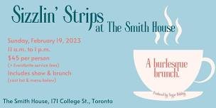 Sizzlin’ Strips – A Burlesque Brunch at The Smith House