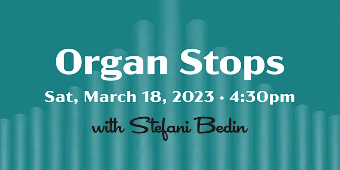 Organ Stops: Organ Recital with Stefani Bedin