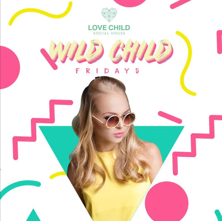 Wildchild Fridays