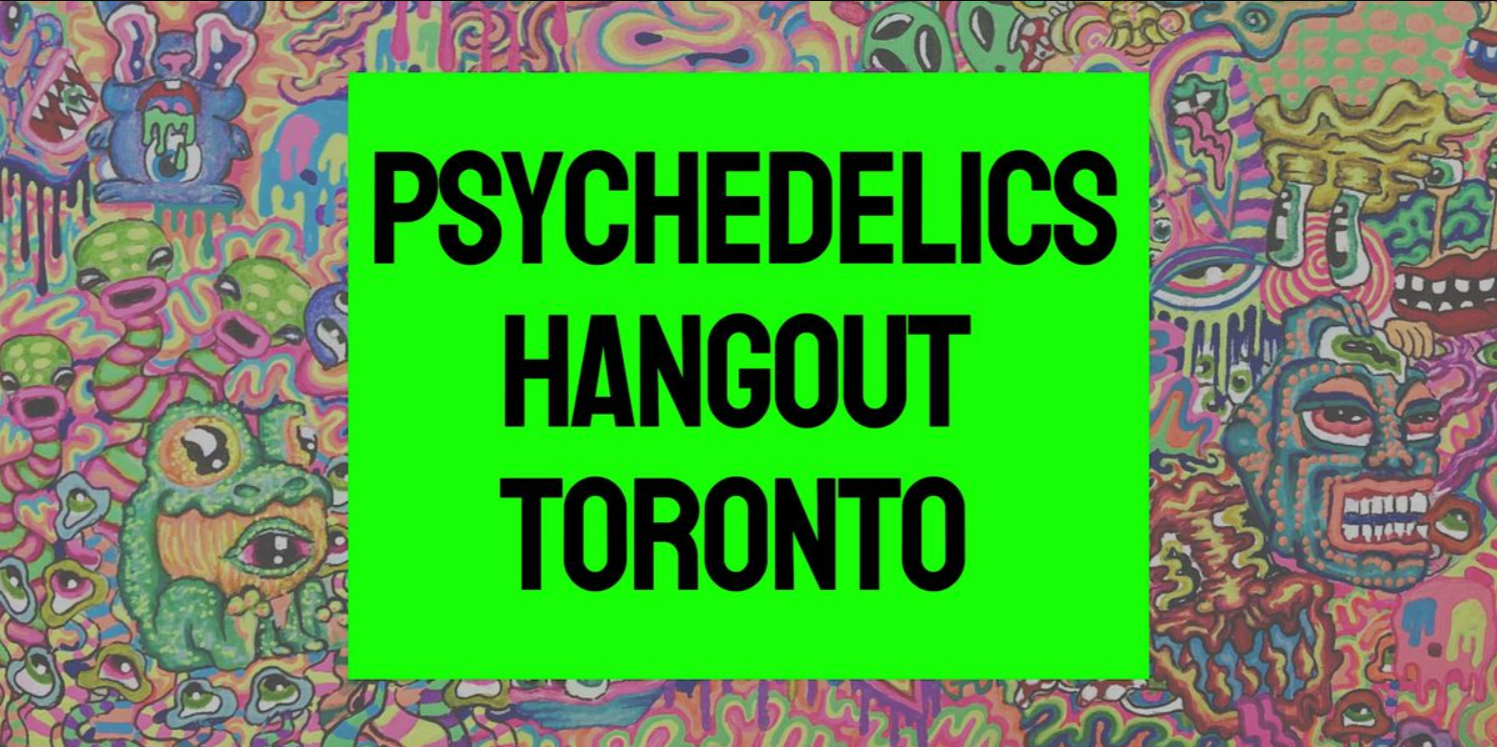 Psychedelics Hangout Toronto
