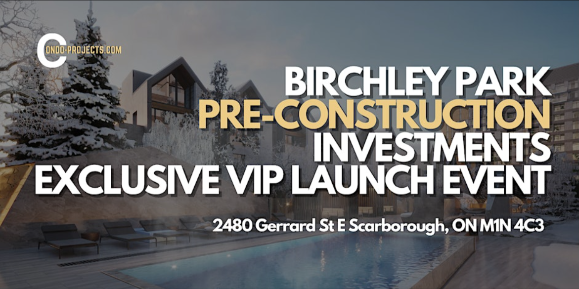 Birchley Park: VIP Platinum Condo Launch Event – The Beaches