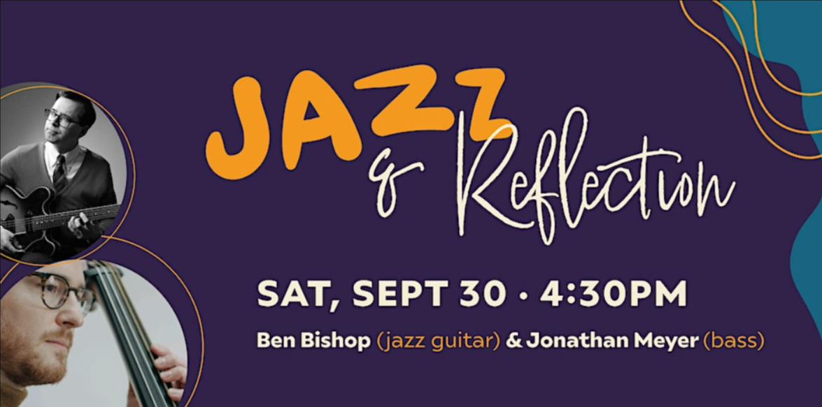 Jazz & Reflection feat Ben Bishop and Jonathan Meyer @ Beach United Church